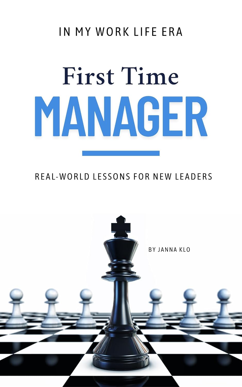 First Time Manager (In My Work Life Era Series): Real-World Lessons for New Leaders in an Uncomplicated Guide (English Edition) baixar livro de graça