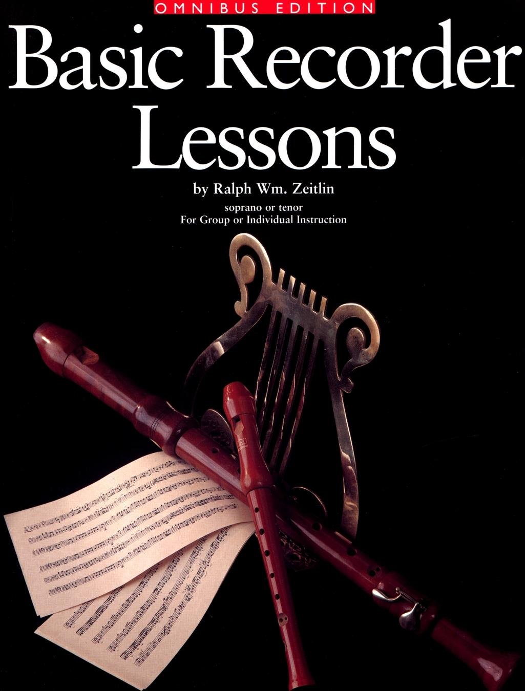 Basic Recorder Lessons - Omnibus Edition: For Group or Individual Instruction