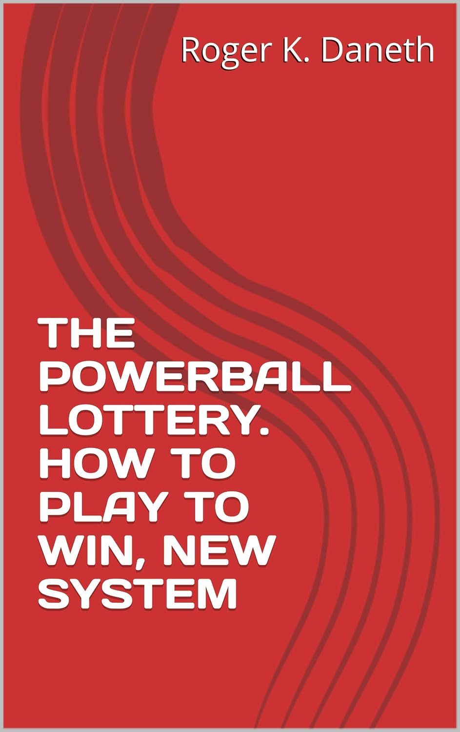 ler totalmente THE POWERBALL LOTTERY. HOW TO PLAY TO WIN, NEW SYSTEM (English Edition)