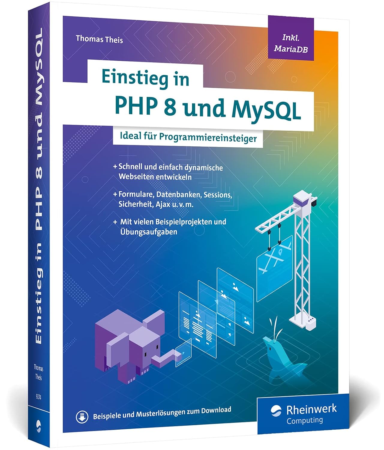 capítulo por capítulo baixar Einstieg in PHP 8 und MySQL: Ideal für Programmieranfänger ohne Vorwissen. Schnell und einfach dynamische Webseiten entwickeln. Inkl. MariaDB