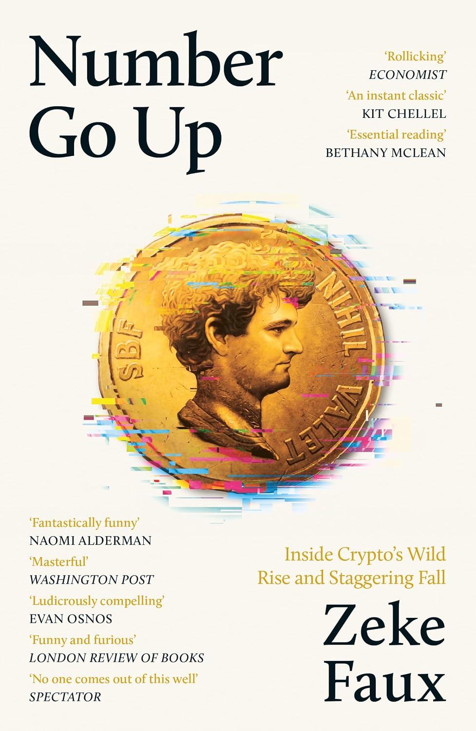 Number Go Up: Inside Crypto’s Wild Rise and Staggering Fall (English Edition) baixar o livro de graça