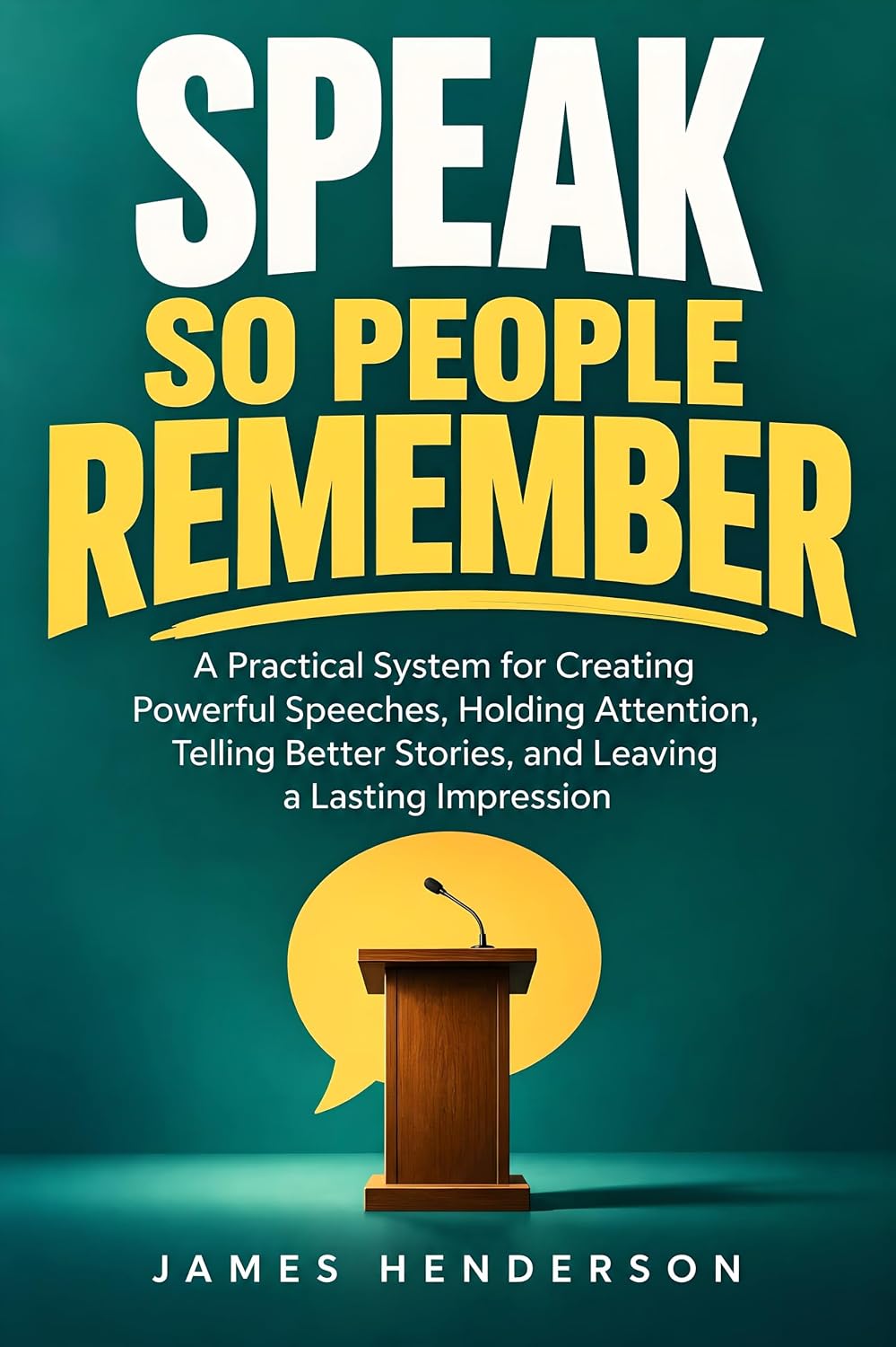 ler totalmente Speak So People Remember: A Practical System for Creating Powerful Speeches, Holding Attention, Telling Better Stories, and Leaving a Lasting Impression (English Edition)