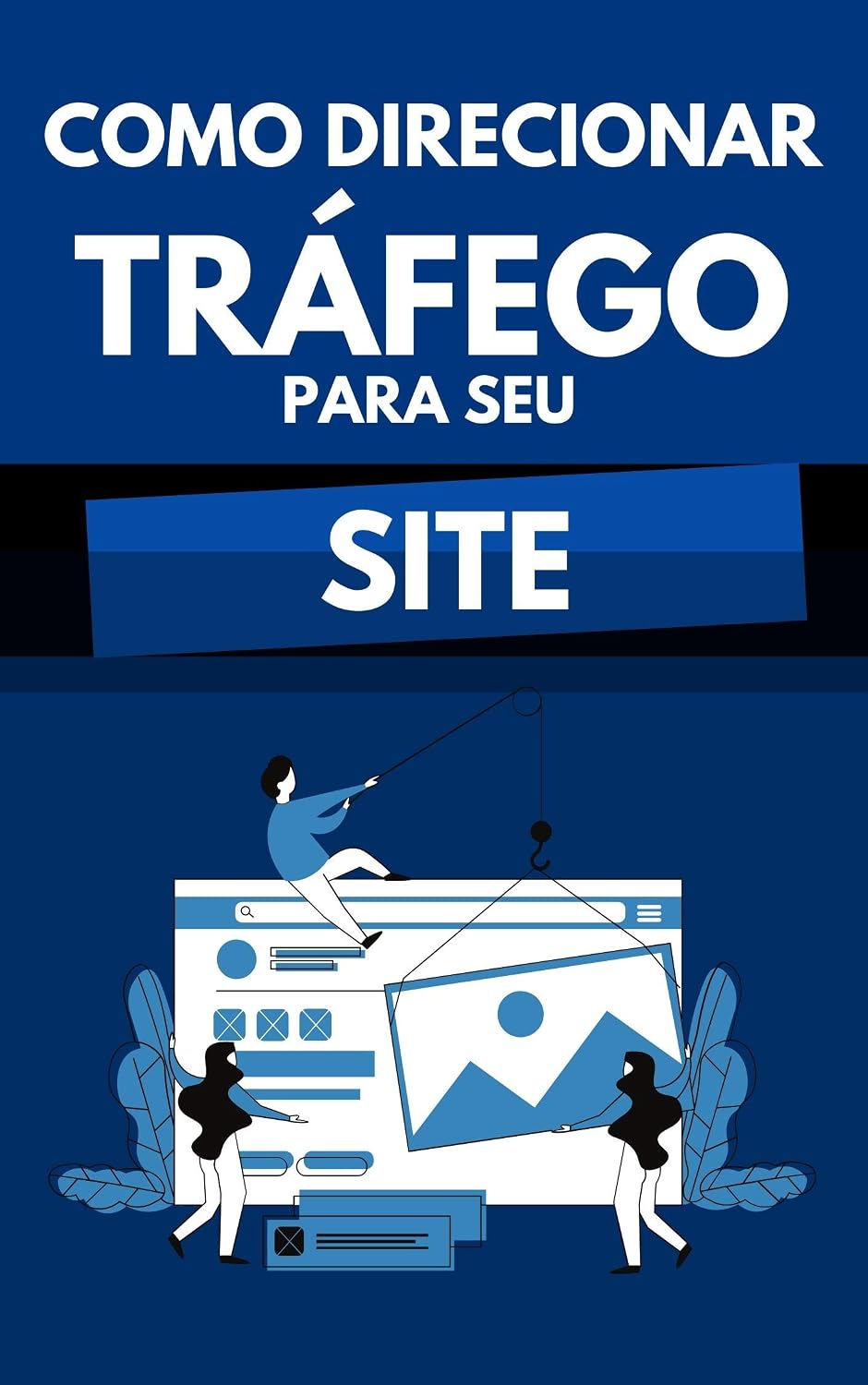 ler totalmente Como Direcionar Tráfego Para Seu Site