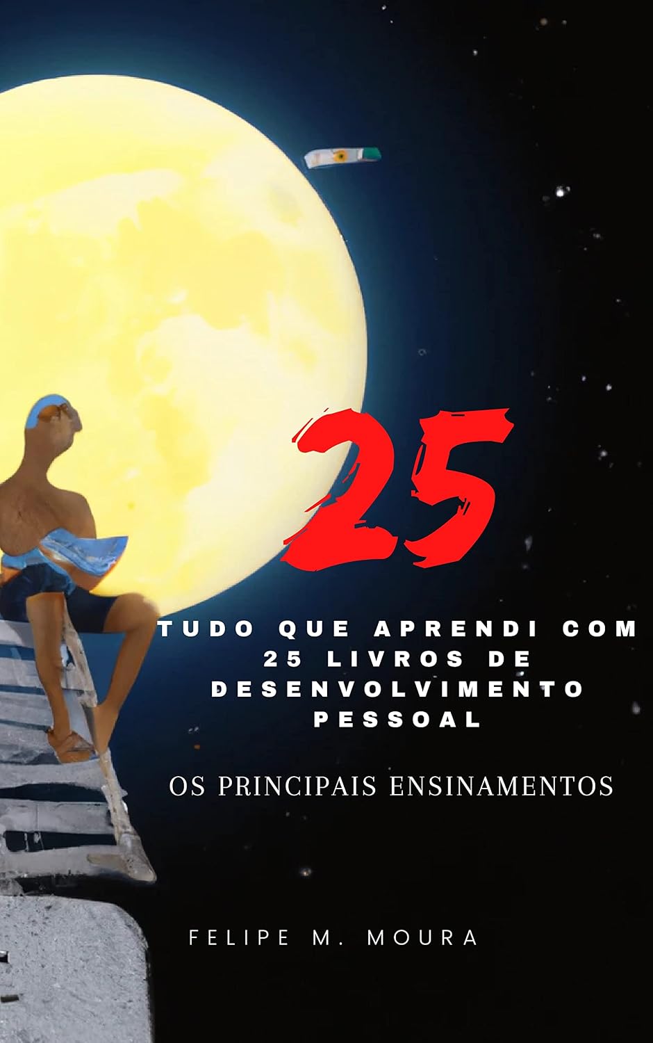 Tudo o que Aprendi com 25 Livros de Desenvolvimento Pessoal baixar livro de graça