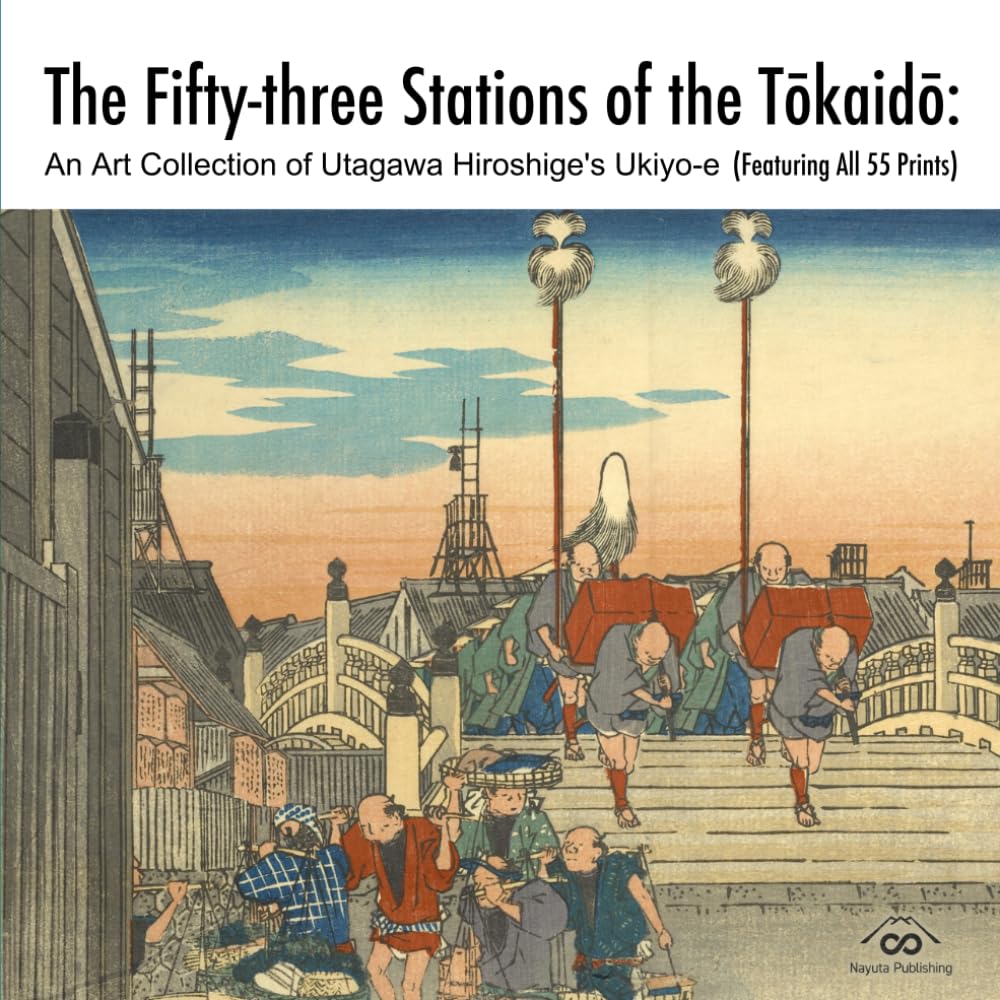 ler totalmente The Fifty-three Stations of the Tōkaidō: An Art Collection of Utagawa Hiroshige's Ukiyo-e (Featuring All 55 Prints)