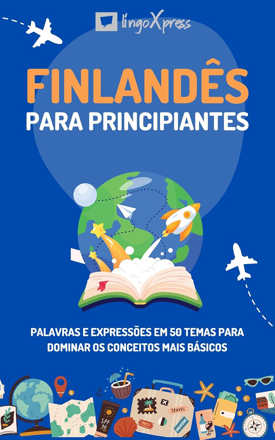 Finlandês para principiantes: Palavras e expressões em 50 temas para dominar os conceitos mais básicos baixar livro de graça