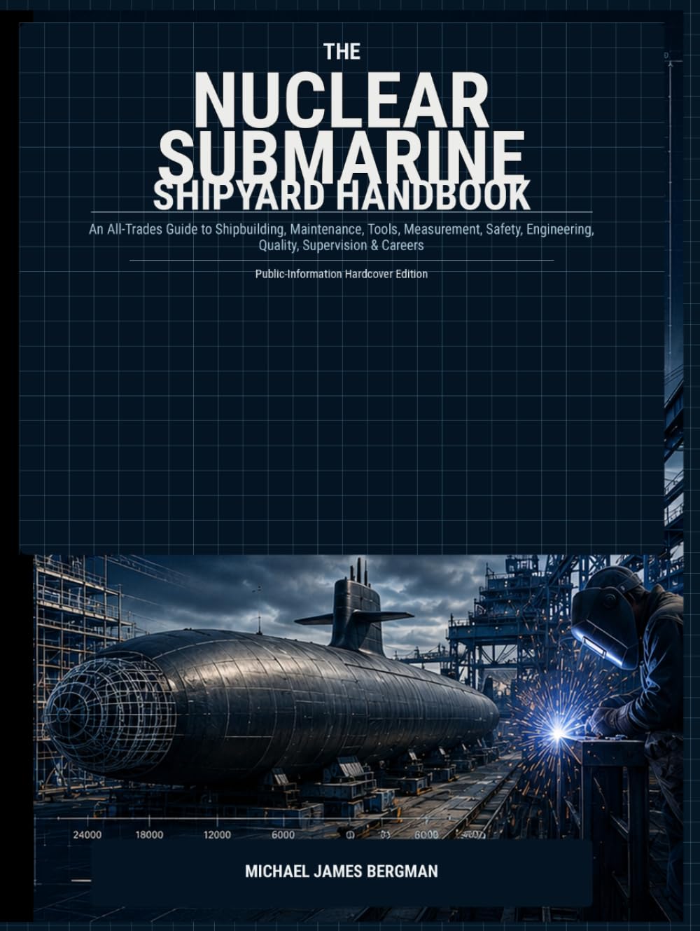 The Nuclear Submarine Shipyard Handbook: An All-Trades Guide to Shipbuilding, Maintenance, Tools, Measurement, Safety, Engineering, Quality, Supervision & Careers baixar o livro de graça