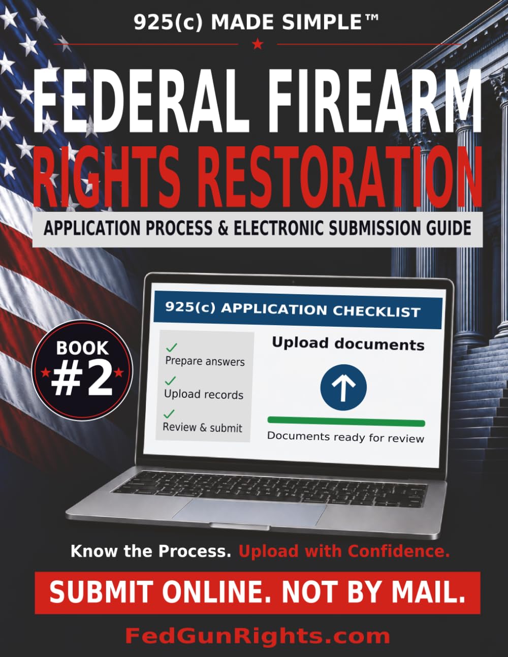 925(c) Made Simple: Federal Firearm Rights Restoration: Application Process & Electronic Submission Guide — Book #2 baixar livro de graça