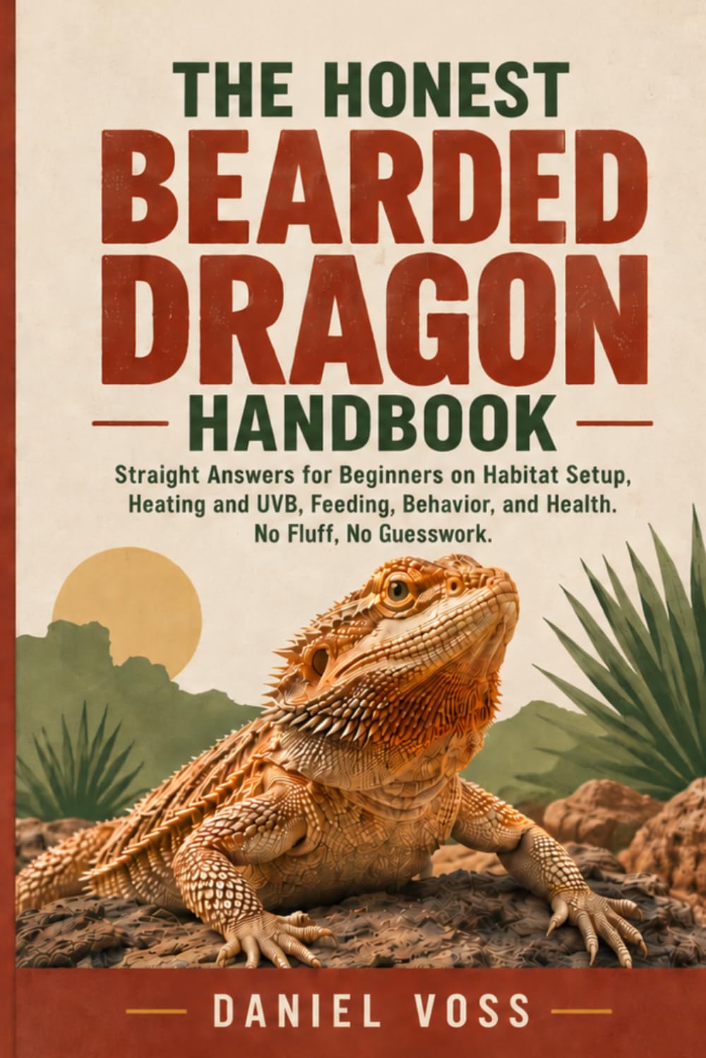 capítulo por capítulo baixar The Honest Bearded Dragon Handbook: Straight Answers for Beginners on Habitat Setup, Heating and UVB, Feeding, Behavior, and Health. No Fluff, No Guesswork.