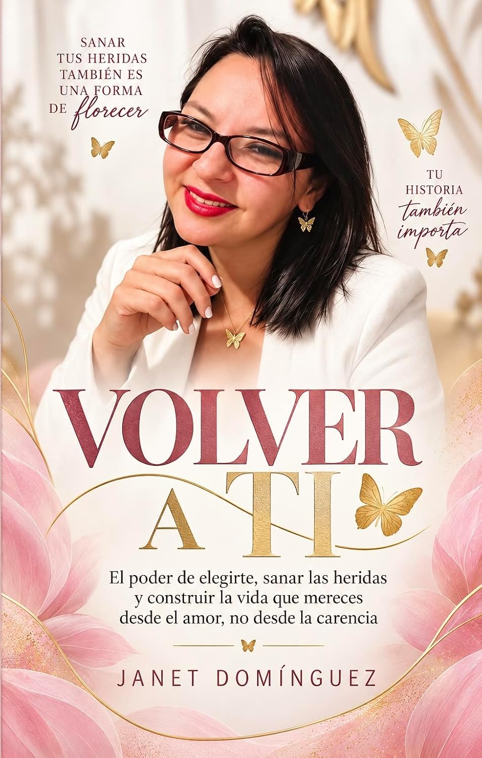 Volver a ti: Descubre el poder de elegirte, sanar tus heridas y construir la vida que mereces desde el amor, no desde la carencia (Spanish Edition) baixar livro de graça