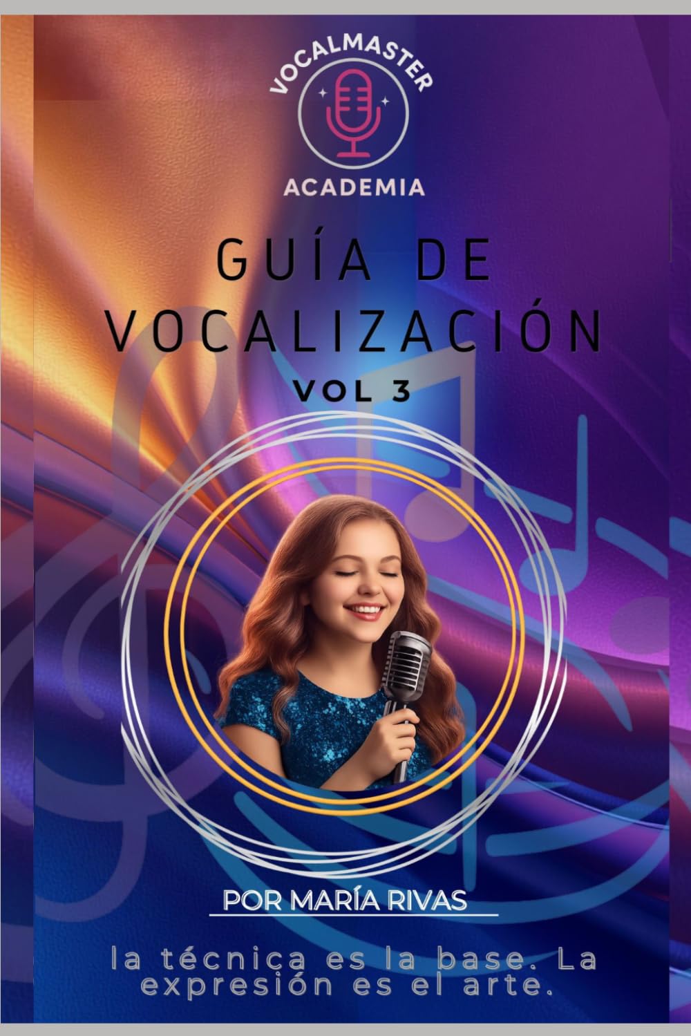 ler totalmente Guía de Vocalización Vol. 3 - Nivel Avanzado.: La técnica es la base, la expresión es el arte. (El camino del vocalista por VocalMaster Academia) (Spanish Edition)
