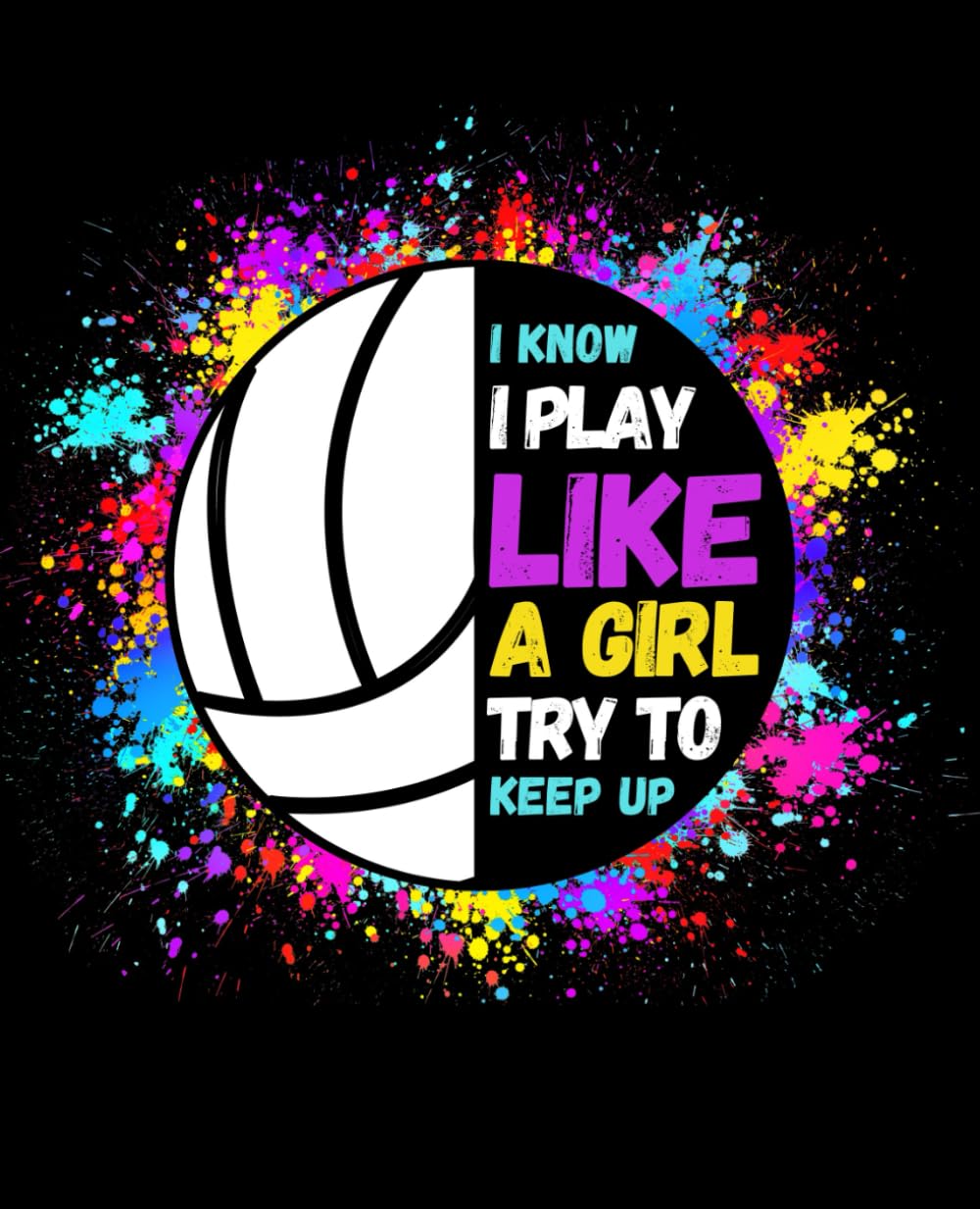 ler totalmente I Know I Play Like A Girl Try To Keep Up Volleyball Composition Notebook: 110 Wide-Ruled Pages | 7.5 x 9.25 Inches | Volleyball Gift for Girls, Teens, and Women