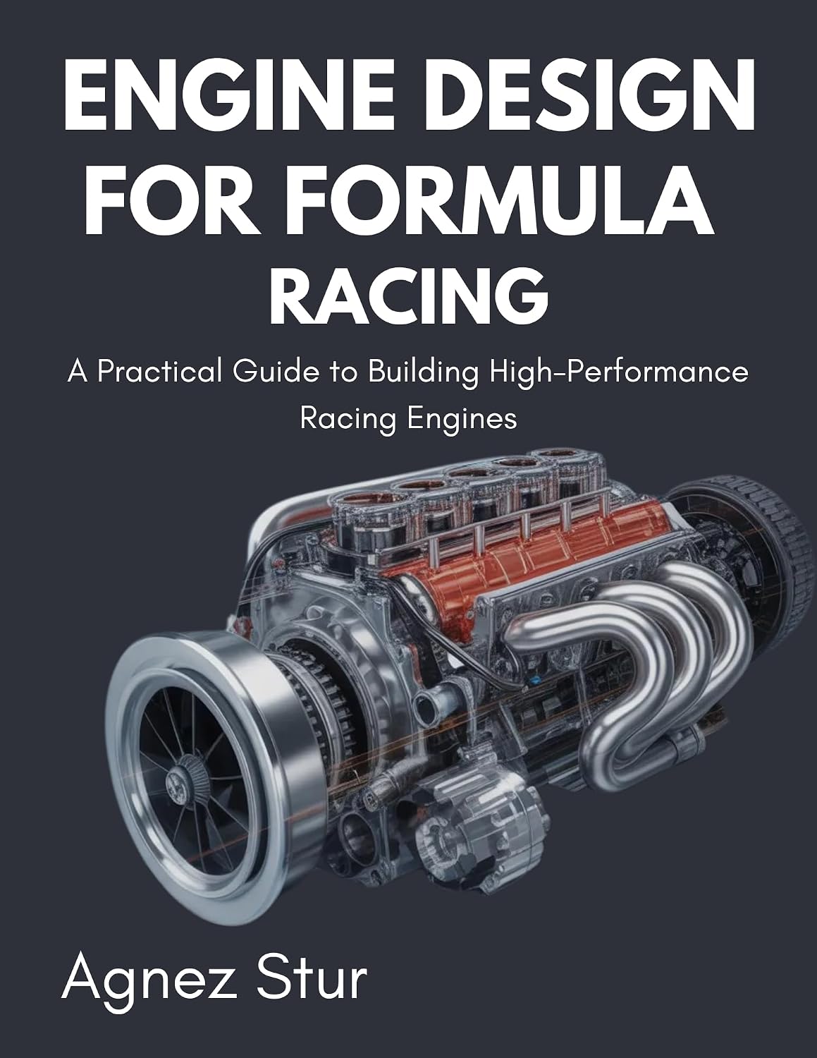 ler totalmente Engine Design for Formula Racing: A Practical Guide to Building High-Performance Racing Engines (English Edition)