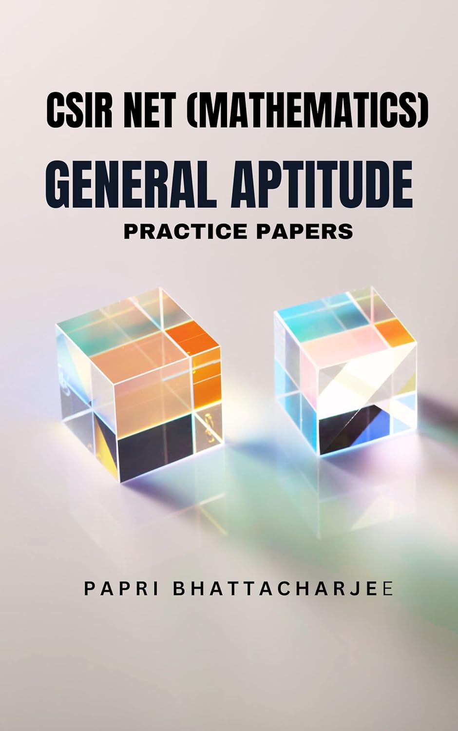 CSIR NET (MATHEMATICS) GENERAL APTITUDE PRACTICE PAPERS (CSIR NET MATHEMATICS Book 27) (English Edition) baixar o livro de graça