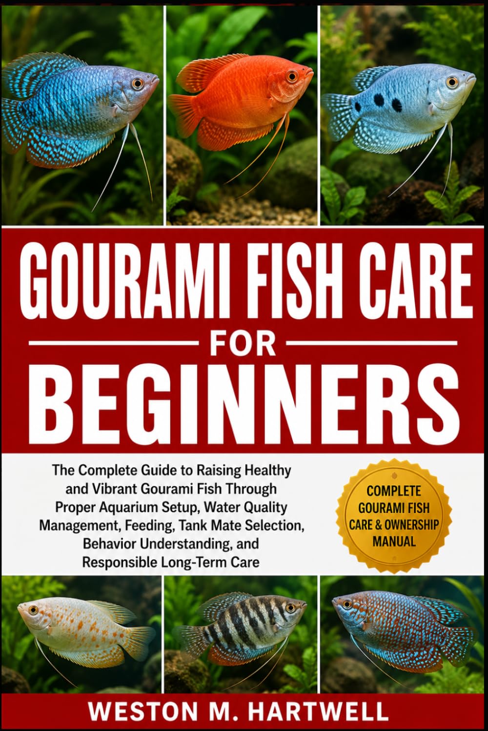 capítulo por capítulo baixar Gourami Fish Care for Beginners: The Complete Guide to Raising Healthy and Vibrant Gourami Fish Through Proper Aquarium Setup, Water Quality... Understanding, and Responsible Long-Term Care