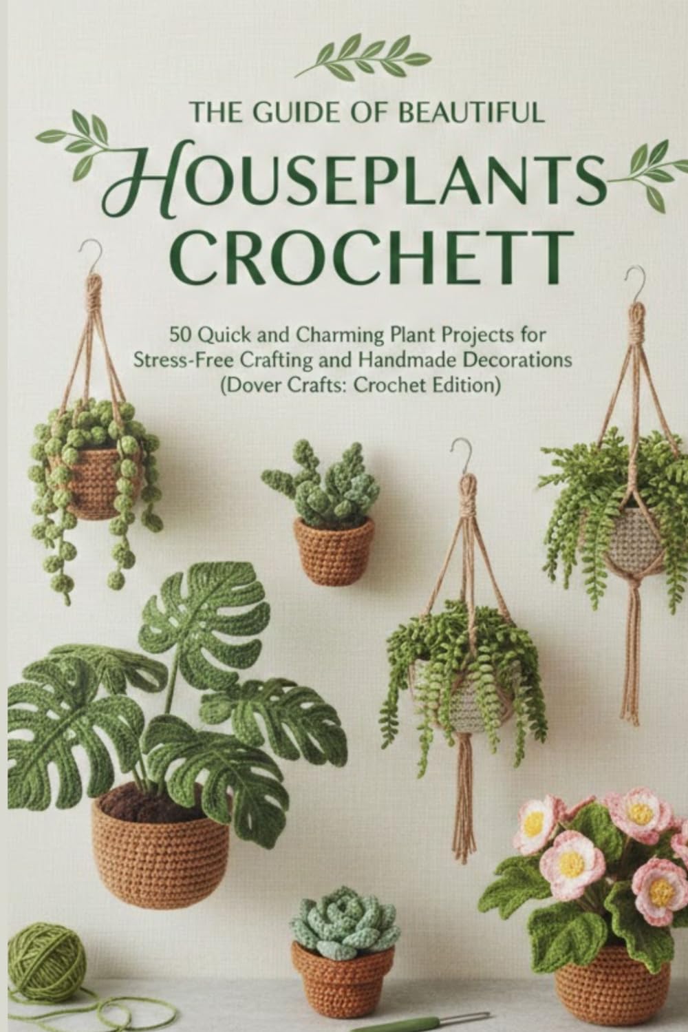 The Guide Of Beautiful Houseplants Crochet: 50 Quick and Charming Plant Projects for Stress-Free Crafting and Handmade Decorations (Dover Crafts: Crochet Edition) baixar livro de graça