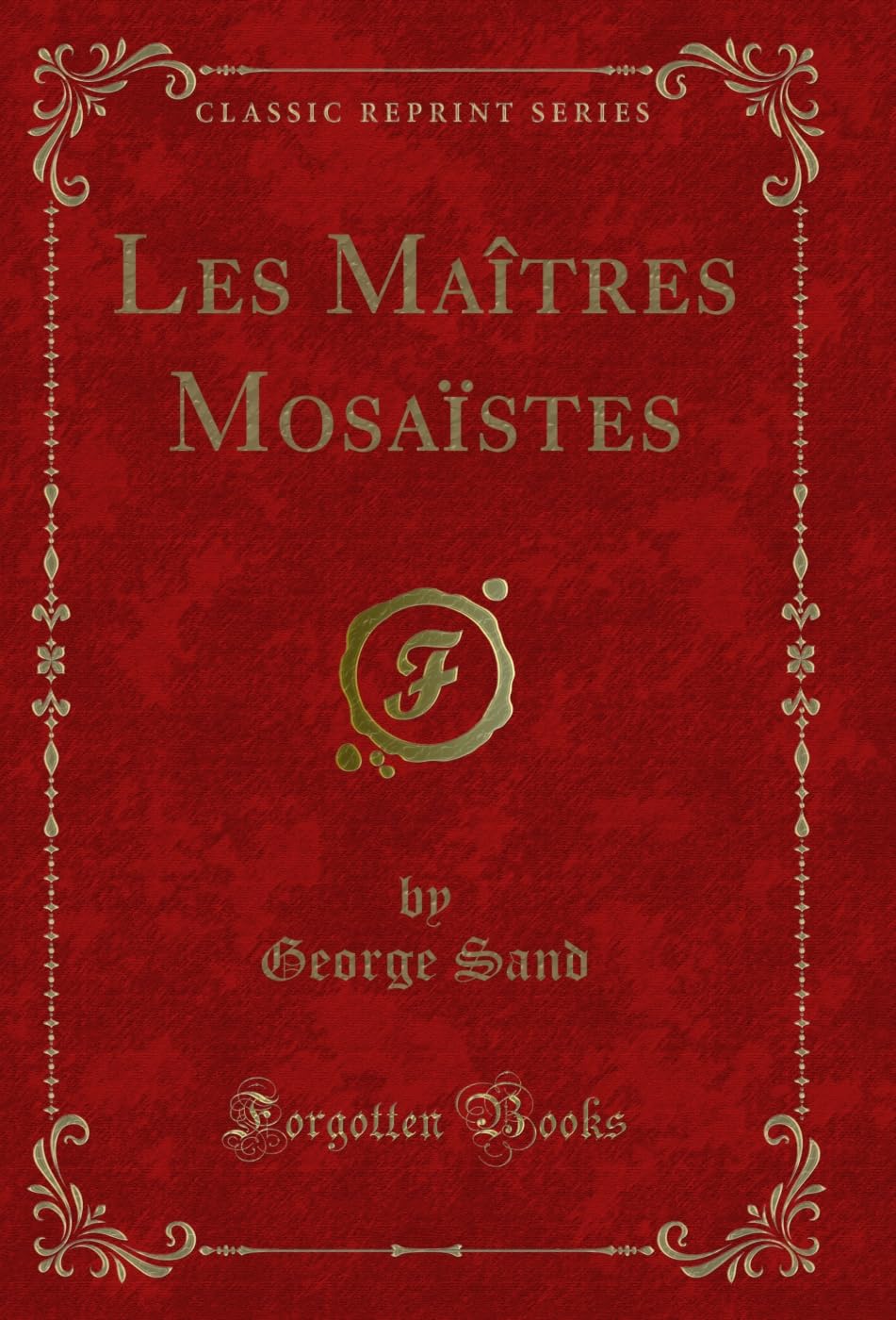 ler totalmente Les Maîtres Mosaïstes (Classic Reprint) (French Edition)