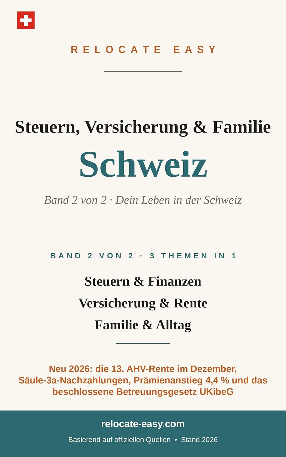 capítulo por capítulo baixar Steuern, Versicherung & Familie Schweiz: Band 2 von 2 – Steuern & Finanzen, Versicherung & Rente, Familie & Alltag – Stand 2026 (Auswandern in die Schweiz,... komplettguide als band 3) (German Edition)