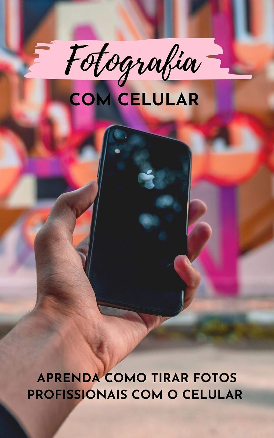 capítulo por capítulo baixar Fotografia com Celular: Aprenda a tirar Fotos Profissionais com o Celular