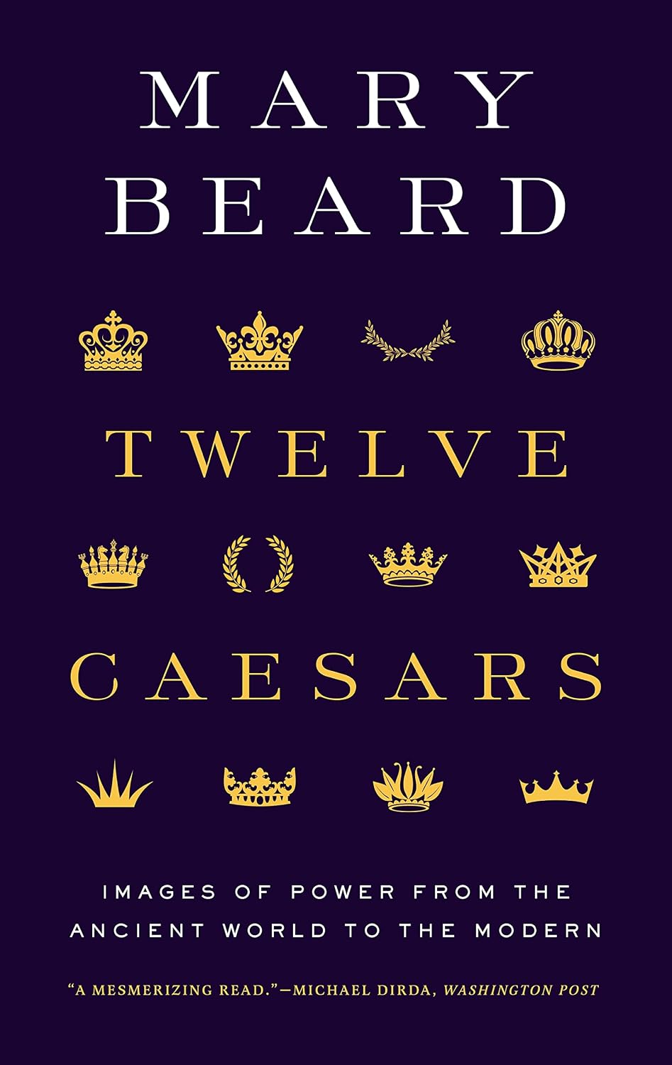 Twelve Caesars: Images of Power from the Ancient World to the Modern baixar o livro de graça