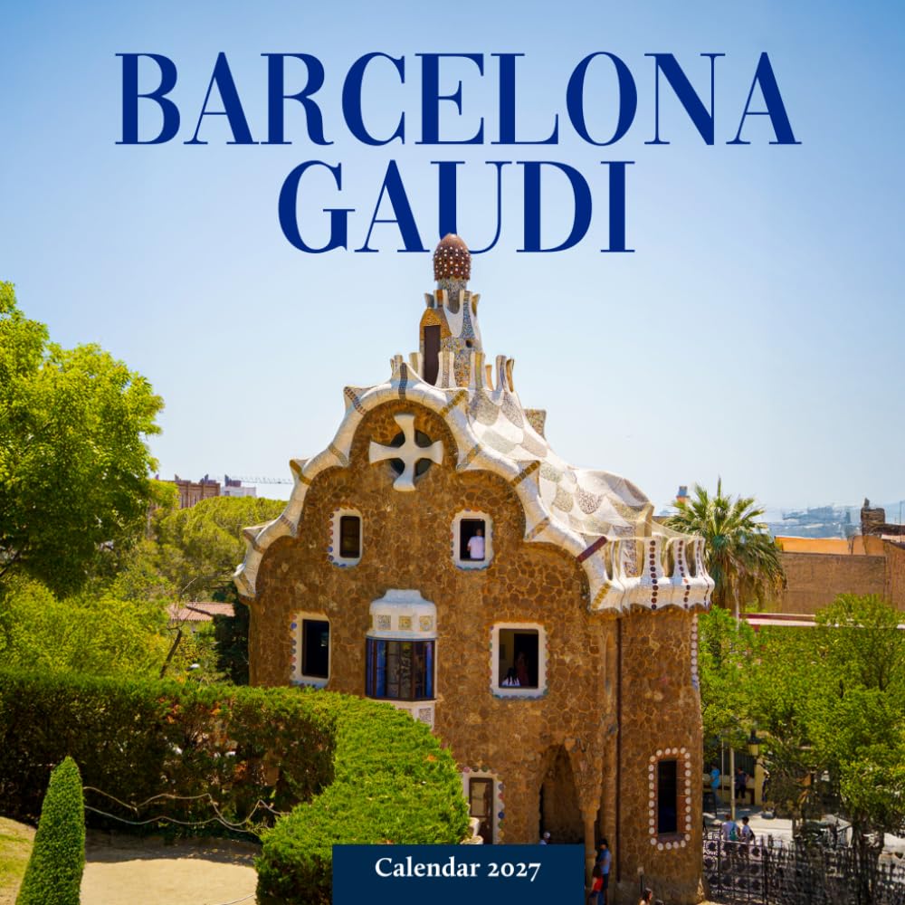 Barcelona Gaudi Calendar 2027: Architecture and City Photography baixar o livro de graça