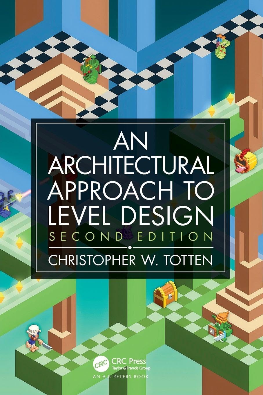 Architectural Approach to Level Design: Second edition baixar o livro de graça