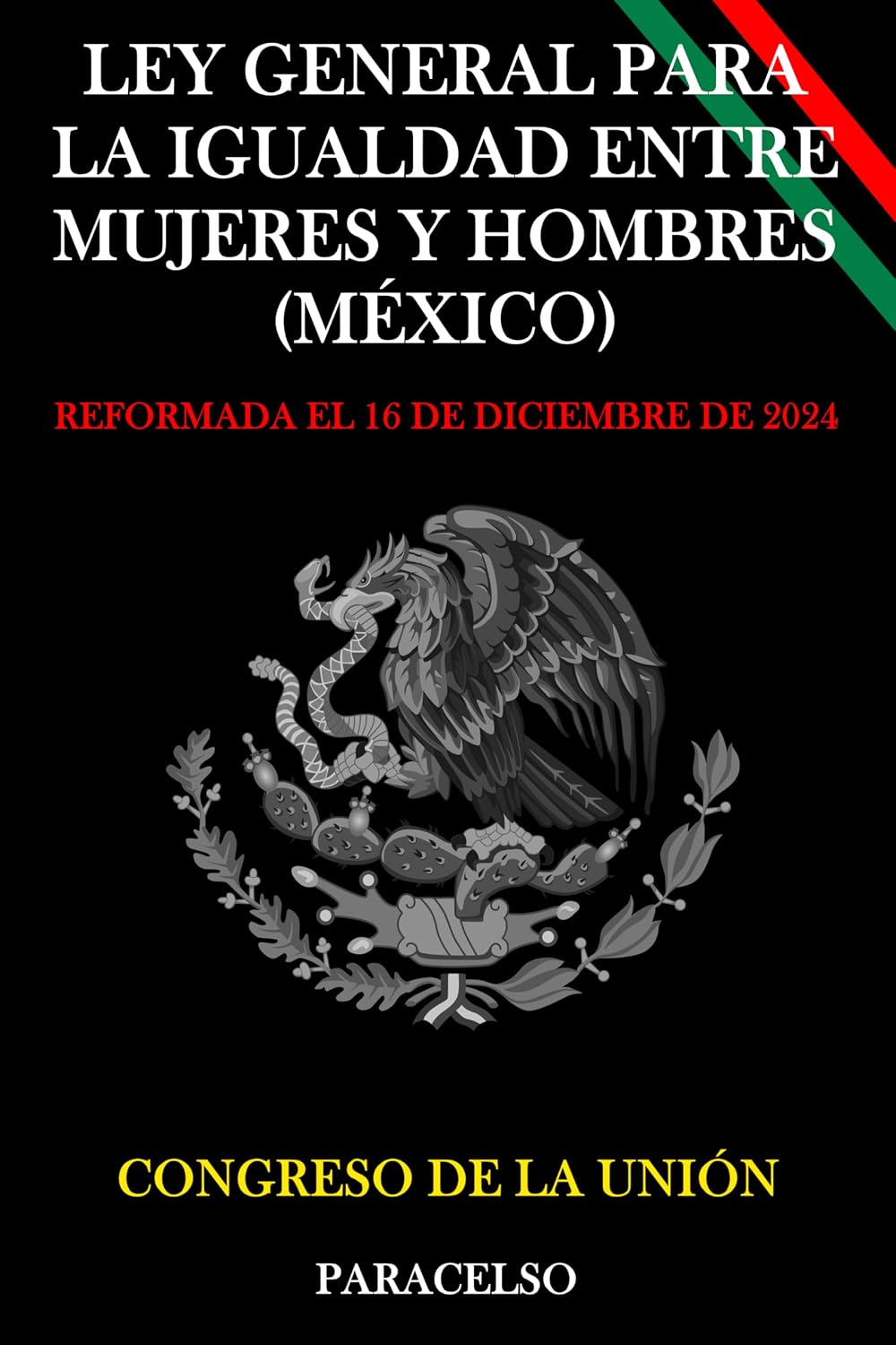 LEY GENERAL PARA LA IGUALDAD ENTRE MUJERES Y HOMBRES (MÉXICO) (Spanish Edition) baixar o livro de graça