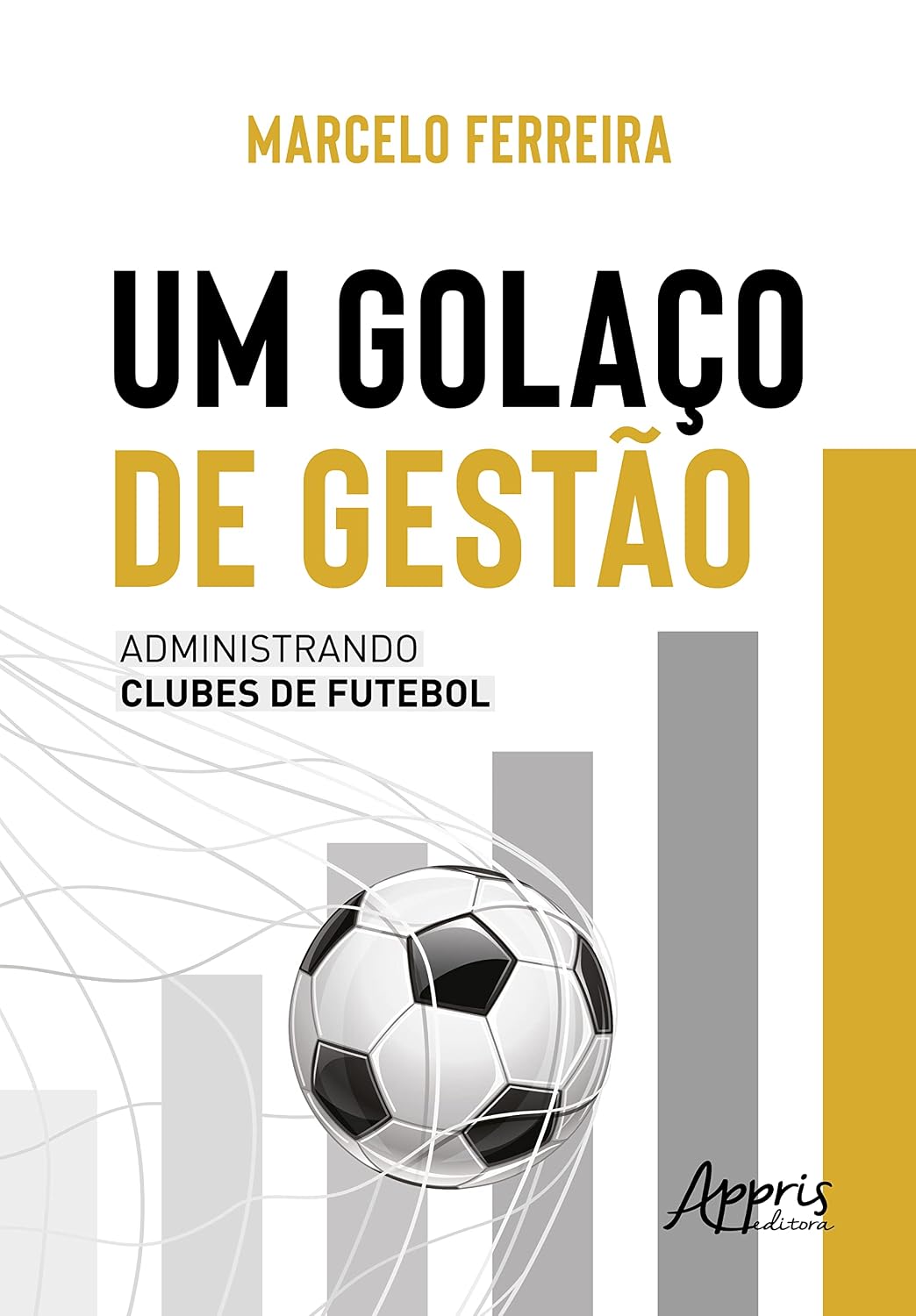 Um Golaço de Gestão: Administrando Clubes de Futebol baixar livro de graça
