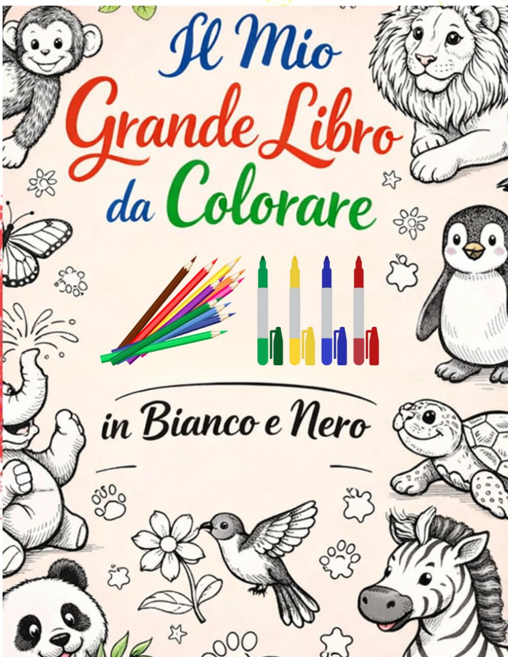 IL MIO GRANDE LIBRO DA COLORARE: Divertenti disegni facili da colorare per bambini da 2 a 6 anni (Italian Edition)
