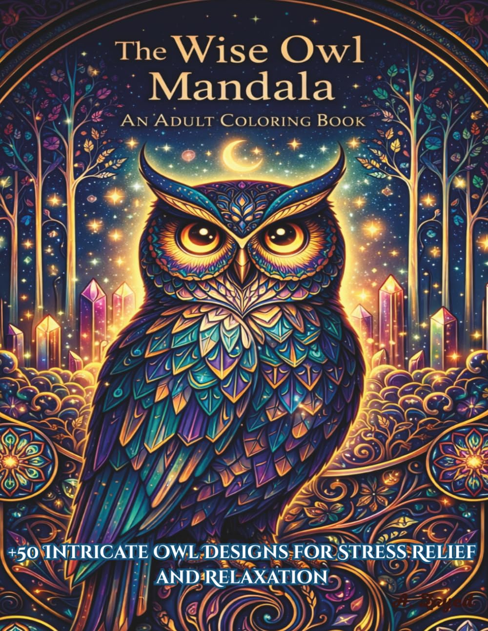 ler totalmente The Wise Owl Mandala: An Adult Coloring Book: +50 Intricate Owl Designs for Stress Relief and Relaxation, Majestic Bird Patterns for Mindfulness and Creative Calm.