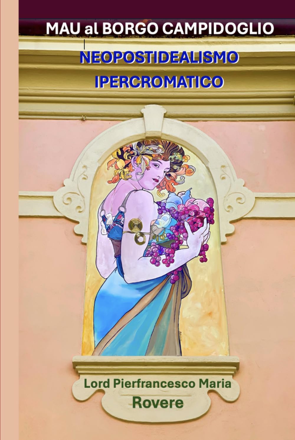 MAU al BORGO CAMPIDOGLIO: NEOPOSTIDEALISMO IPERCROMATICO (NATUROLOGIA EPIGENETICA e Self-Caregiver) baixar o livro de graça