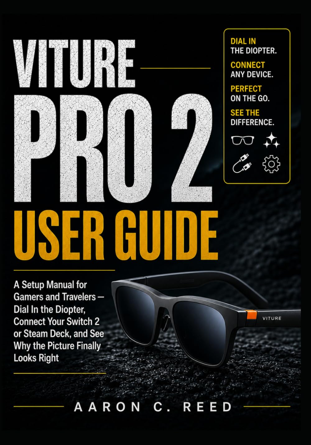capítulo por capítulo baixar Viture Pro 2 User Guide: A Setup Manual for Gamers and Travelers — Dial In the Diopter, Connect Your Switch 2 or Steam Deck, and See Why the Picture Finally Looks Right
