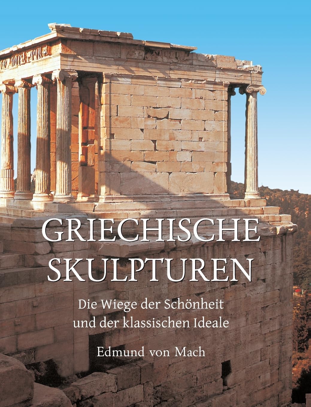 Griechische Skulpturen: Die Wiege der Schönheit und der klassischen Ideale baixar o livro de graça