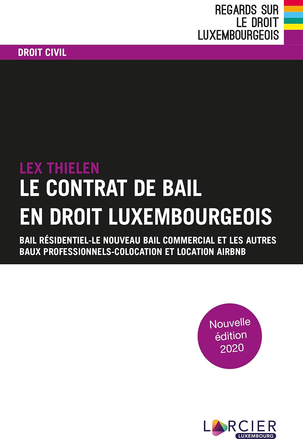 ler totalmente Le contrat de bail en droit luxembourgeois: Bail résidentiel – Le nouveau bail commercial et les autres baux professionnels – Colocation et location Airbnb... le droit luxembourgeois) (French Edition)