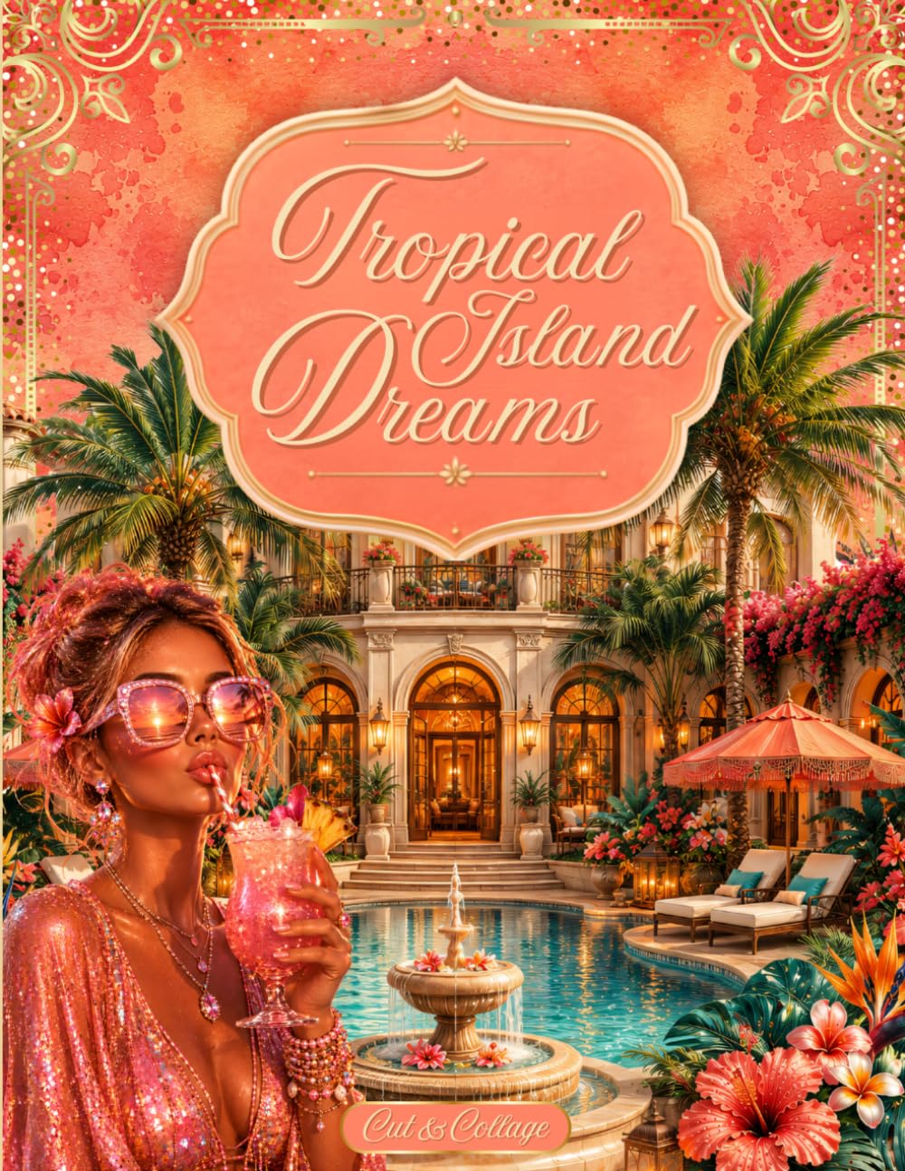 Tropical Island Dreams Cut and Collage Ephemera Book: 200+ High-quality Images with a blissful Summer Vacation Vibe for Scrapbooking, Journaling, Collage Art, Mixed Media and more baixar o livro de graça