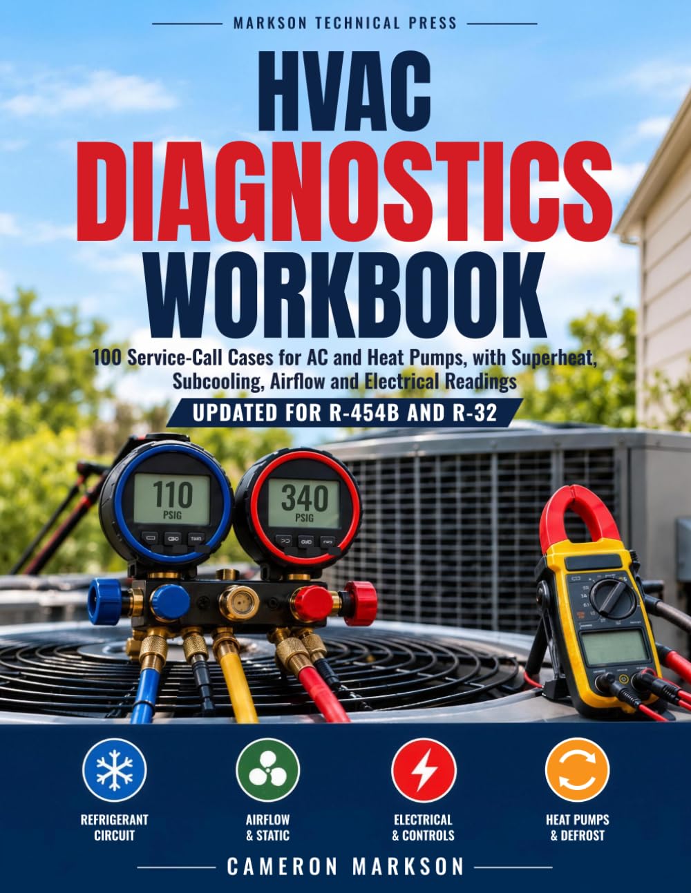 HVAC Diagnostics Workbook: 100 Service-Call Cases for AC and Heat Pumps, with Superheat, Subcooling, Airflow and Electrical Readings, Updated for R-454B and R-32 baixar o livro de graça