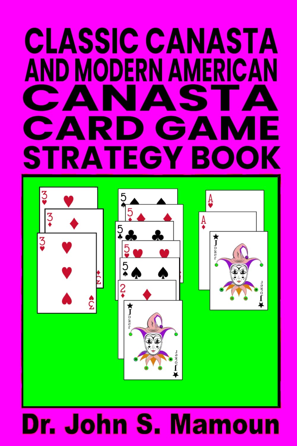 Classic Canasta And Modern American Canasta Card Game Strategy Book