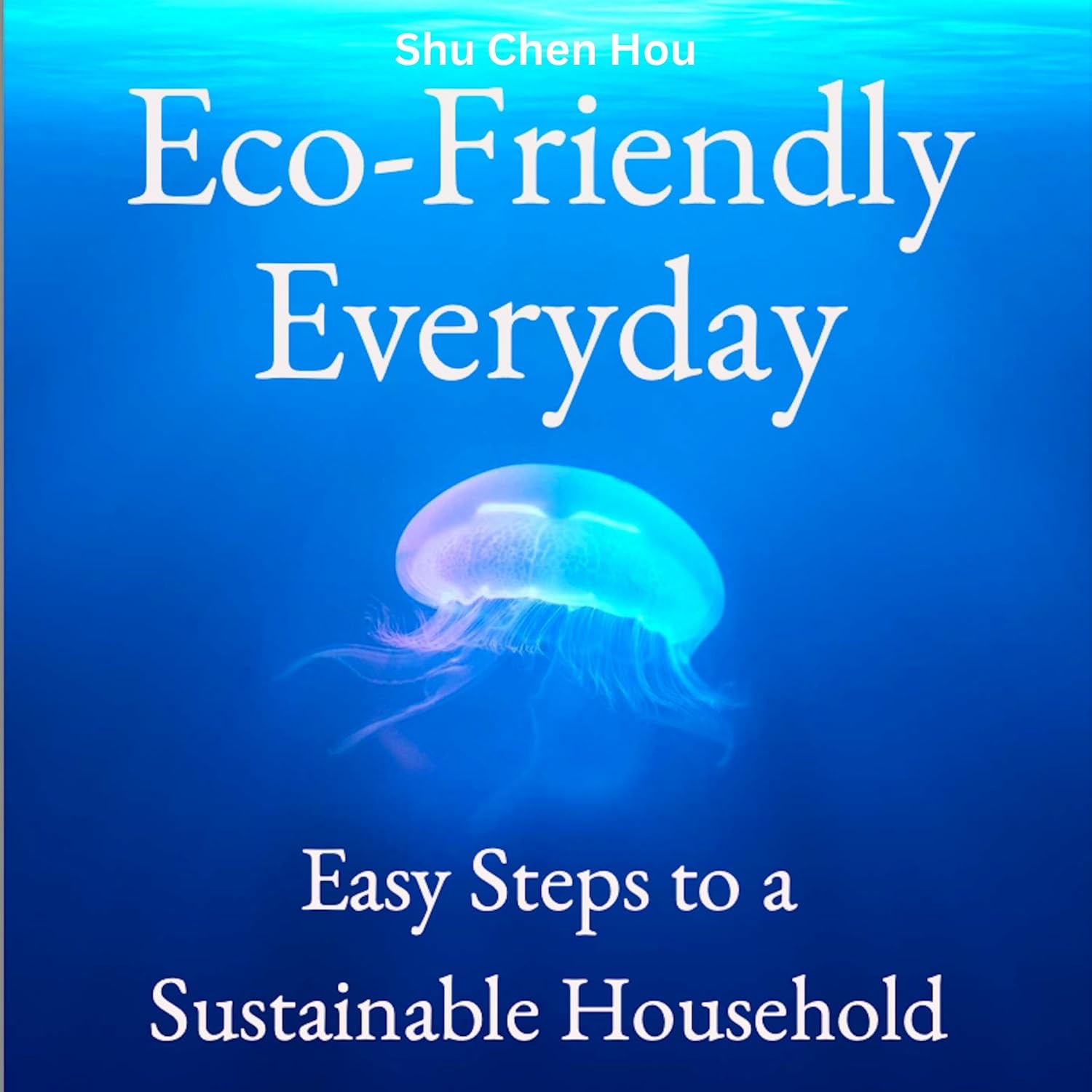 Eco-Friendly Everyday: Easy Steps to a Sustainable Household baixar o livro de graça