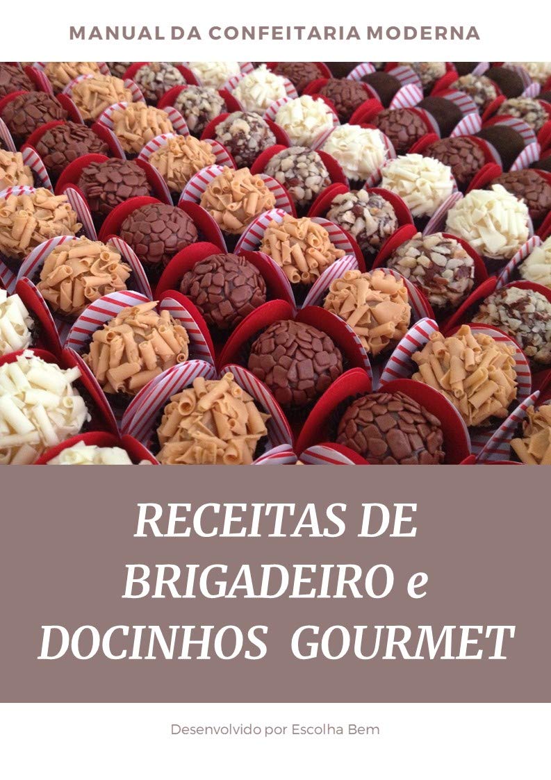 ler totalmente Receitas de Brigadeiro e Docinhos Gourmet Lucrativos: As melhores Receitas que fazem sucesso nas festas pelo Brasil (1)