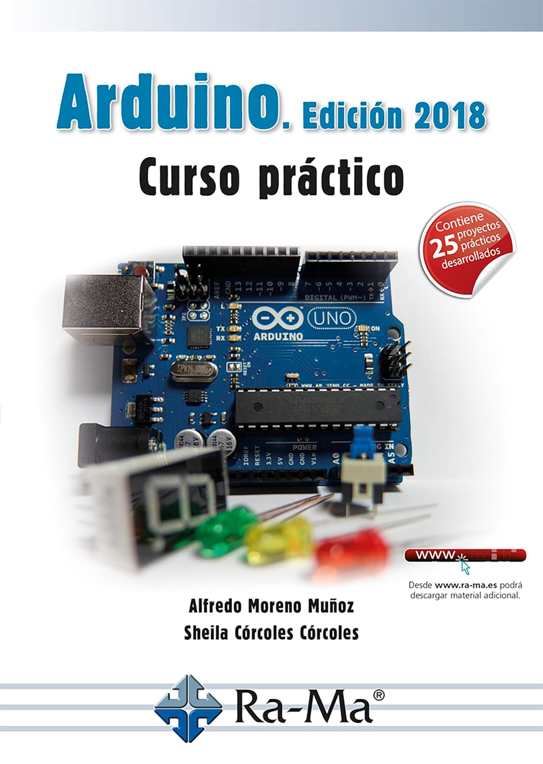 Arduino. Edición 2018 Curso práctico (Spanish Edition)