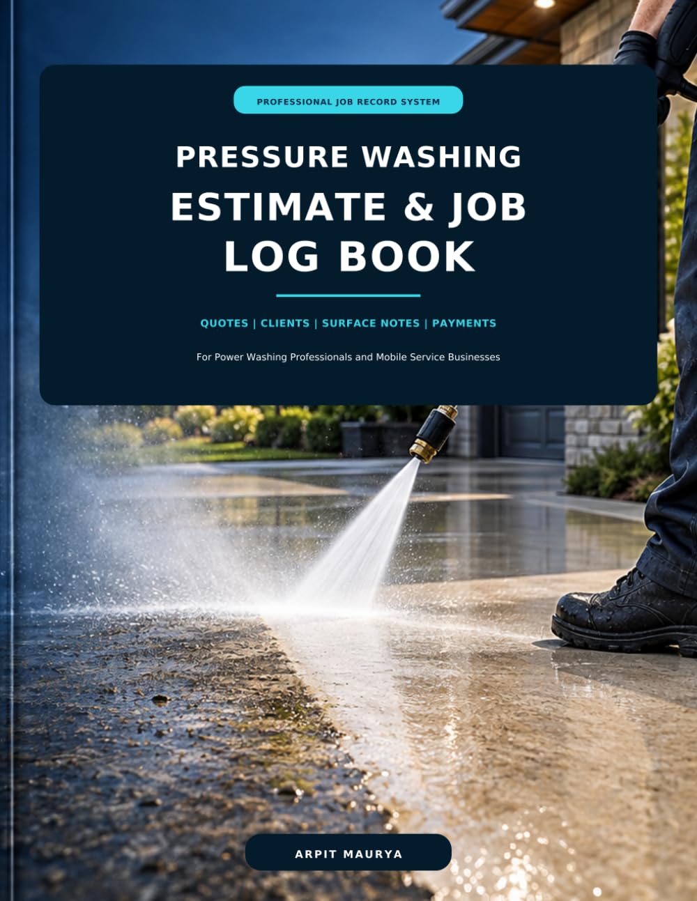 Pressure Washing Estimate & Job Log Book: Quotes, Client Details, Surface Conditions, Payments and Service Records for Power Washing Professionals baixar livro de graça