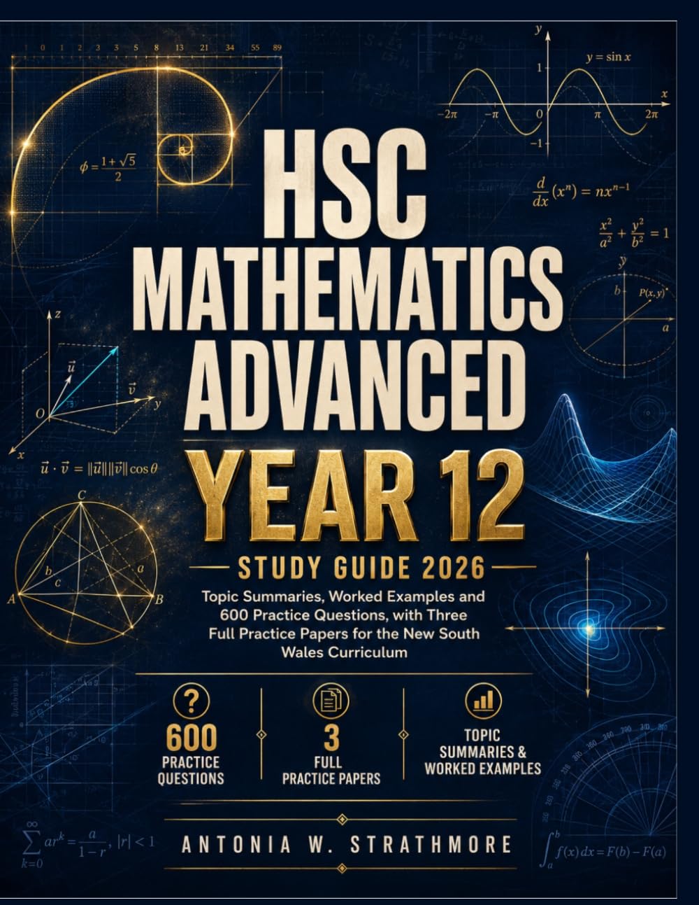 HSC Mathematics Advanced Year 12 Study Guide 2026: Topic Summaries, Worked Examples and 600 Practice Questions, with Three Full Practice Papers for the New South Wales Curriculum baixar o livro de graça