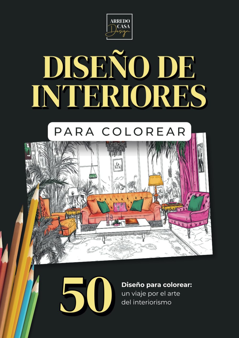 Diseño de Interiores para colorear – Libro de colorear para adultos: 50 Páginas de diseño de interiores para colorear (Spanish Edition) baixar livro de graça