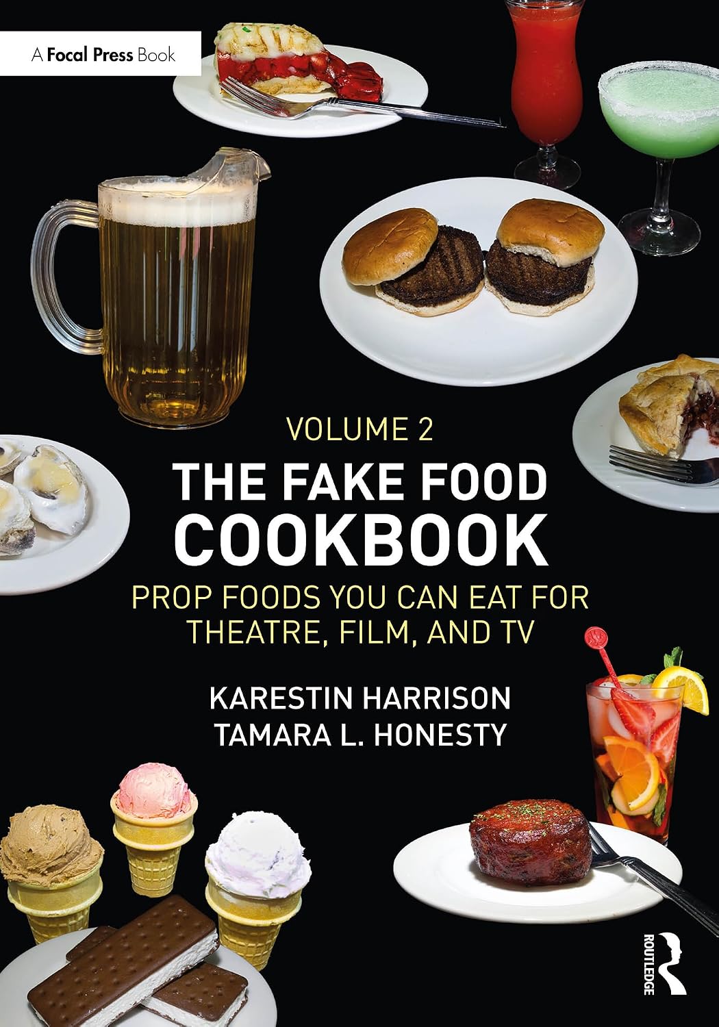 ler totalmente The Fake Food Cookbook, Volume 2: Prop Foods You Can Eat for Theatre, Film, and TV (English Edition)