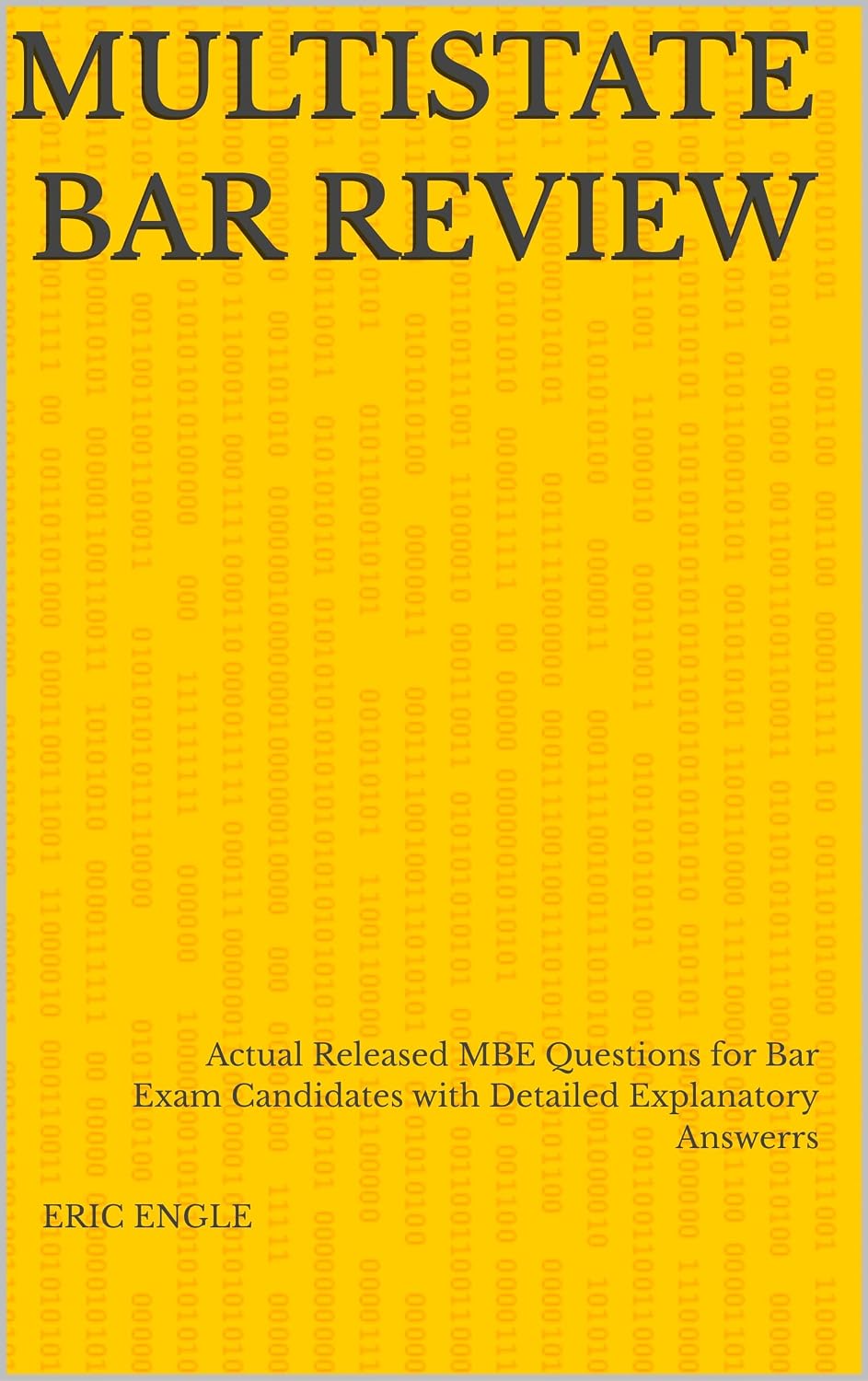 Multistate Bar Review: Actual Released MBE Questions for Bar Exam Candidates with Detailed Explanatory Answerrs (Quiz Master Multistate Bar Exam Review (MBE)) (English Edition) baixar livro de graça