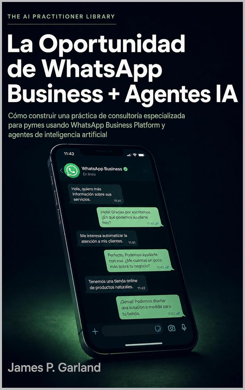 La Oportunidad de WhatsApp Business + Agentes IA: Cómo construir una práctica de consultoría especializada en automatizar WhatsApp para profesionales y... AI Practitioner Library) (Spanish Edition) baixar livro de graça