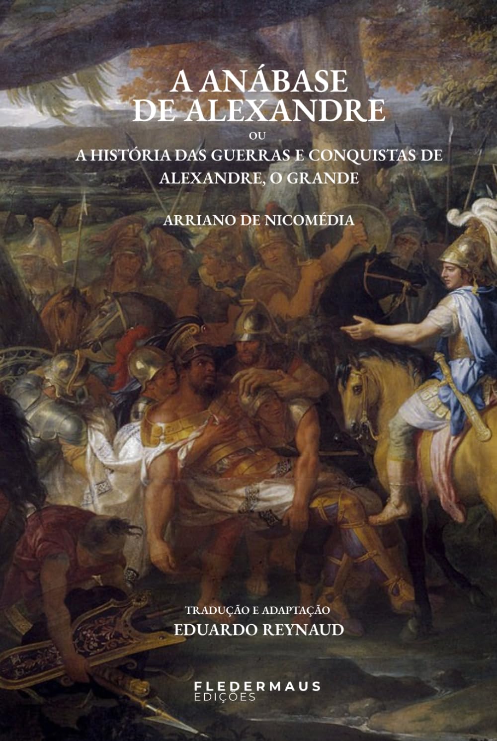 ler totalmente A Anábase de Alexandre: Ou, A História das Guerras e Conquistas de Alexandre, o Grande (Fledermaus Edições) (Portuguese Edition)