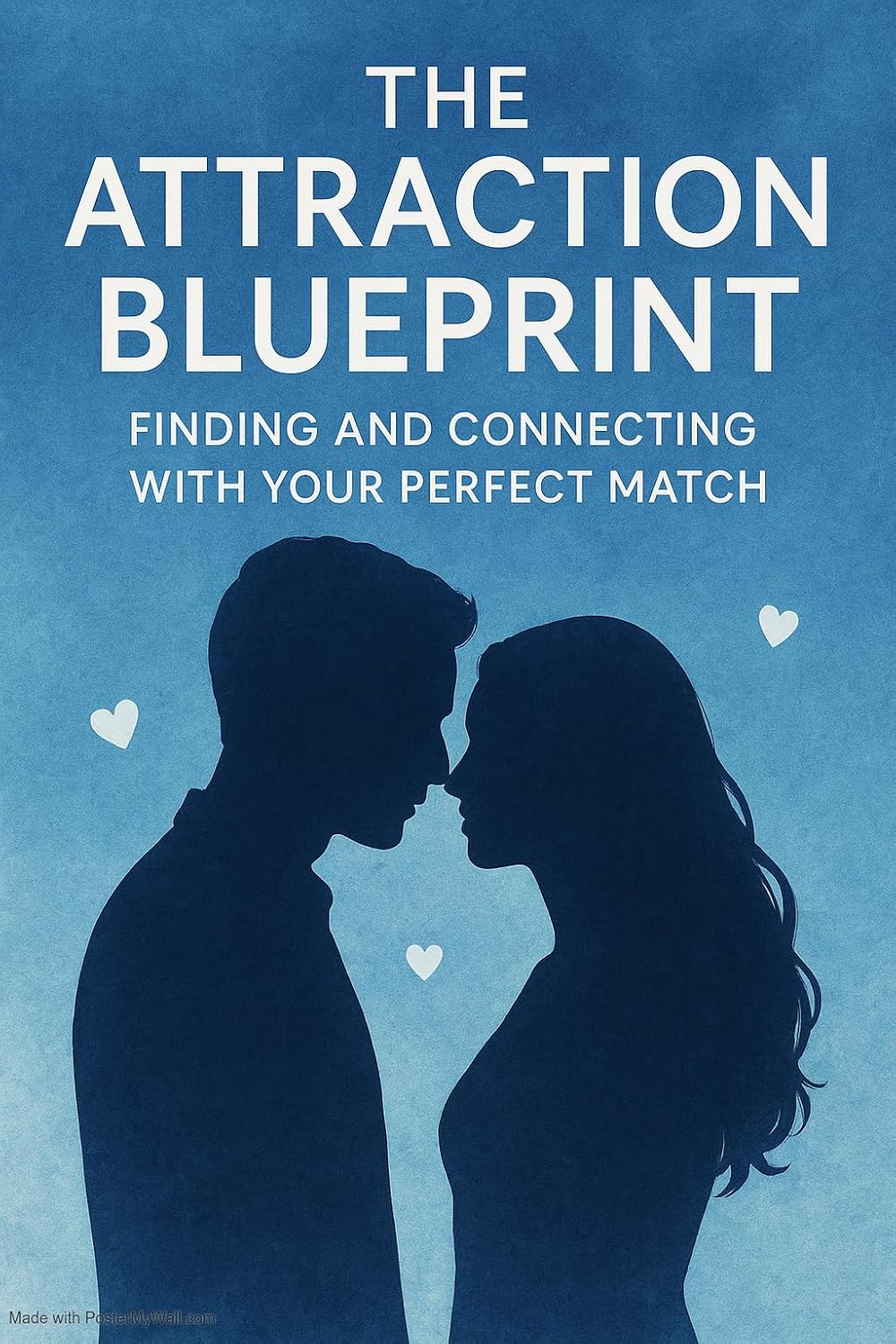 The Attraction Blueprint: Finding and Connecting with Your Perfect Match: Proven Strategies to Attract Love, Build Deep Connections, and Create the Relationship You Deserve (English Edition) baixar livro de graça