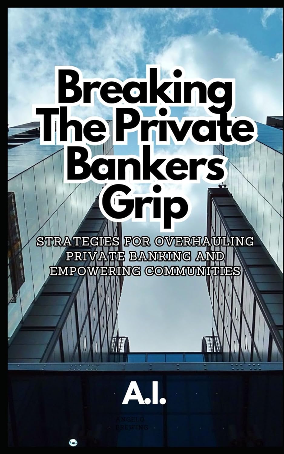 capítulo por capítulo baixar Breaking the Private Bankers' Grip: Strategies for Overhauling Private Banking and Empowering Communities