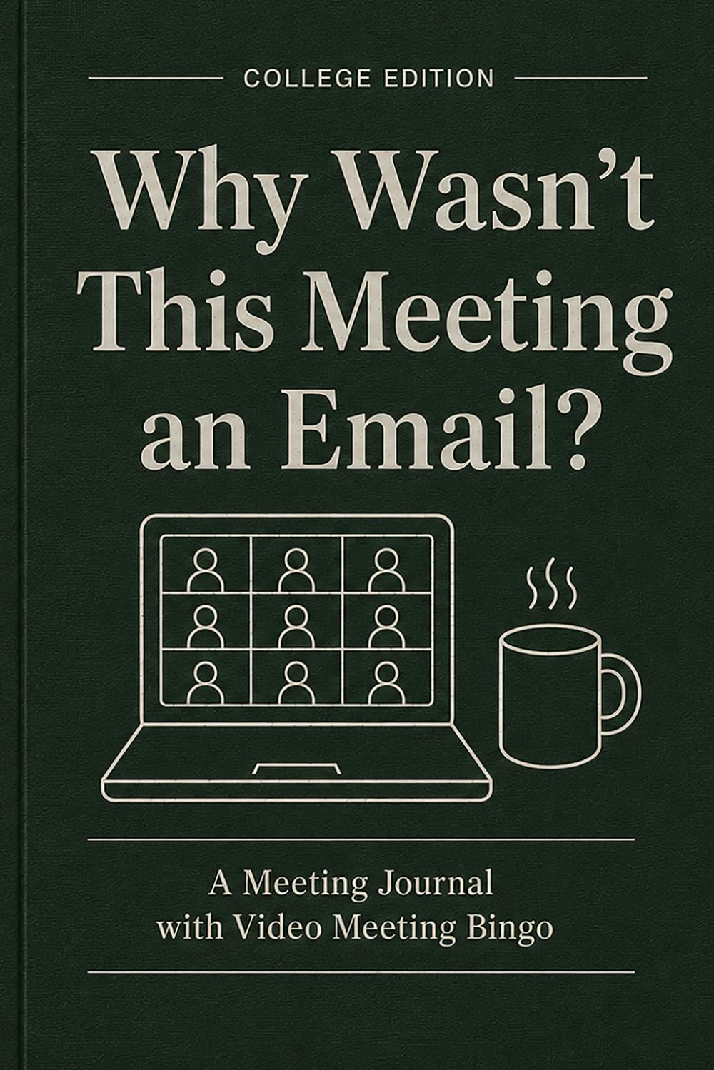 capítulo por capítulo baixar WHY WASN’T THIS MEETING AN EMAIL? – COLLEGE EDITION: A Meeting Journal with Video Meeting Bingo
